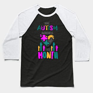 Make Autism Awareness Every Month Colorful Puzzle Baseball T-Shirt